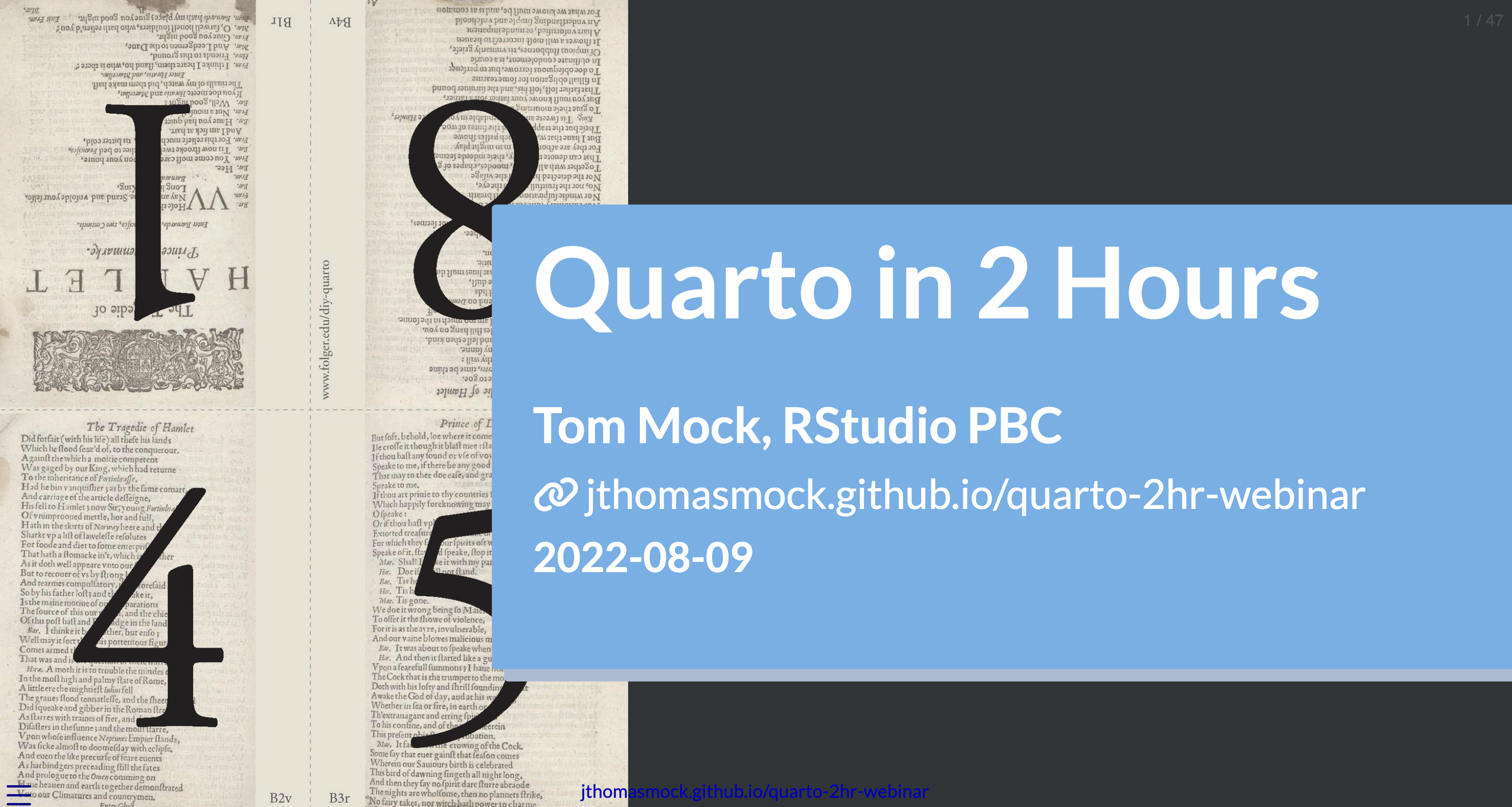 Presentation slide titled "Quarto in 2 Hours" by Tom Mock from RStudio PBC, featuring a blue text box overlaid on a background of Shakespeare's Hamlet pages with large numerals; includes a link to the webinar site and the date 2022-08-09.
